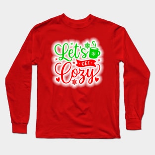 lets get cozy Long Sleeve T-Shirt